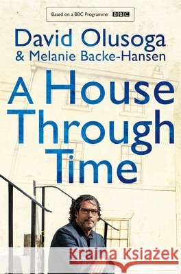 A House Through Time Melanie Backe-Hansen 9781037435133