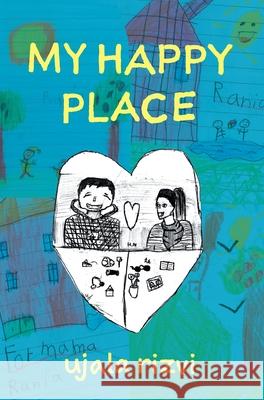 My Happy Place Ujala Rizvi 9781038300102