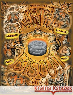 The Ten Million Year Biscuit Andrew Howell 9781038304698