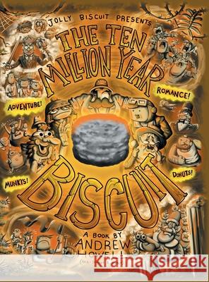 The Ten Million Year Biscuit Andrew Howell 9781038304704