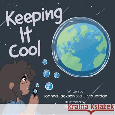 Keeping It Cool Joanna Jackson Olivia Jordan Claire Malco 9781038306937