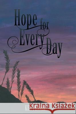 Hope For Every Day Ken Penner Ashley J. Penner 9781038309020