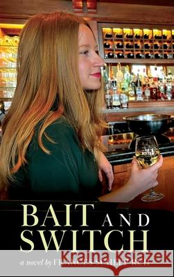Bait and Switch Frances Schepp Ruh 9781038311986