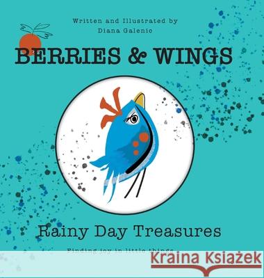 Rainy Day Treasures Diana Galenic 9781038315304 FriesenPress