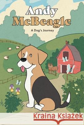 Andy McBeagle: A Dog's Journey B. Taylor Penny Nicoles 9781038315878 FriesenPress