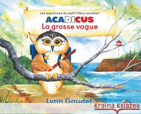 La grosse vague Lynn Gaudet 9781038322227 FriesenPress
