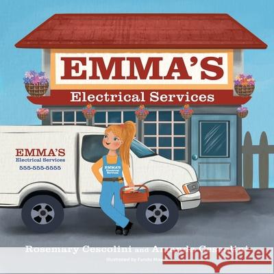 Emma's Electrical Services Rosemary Cescolini Amanda Cescolini Funda May 9781038323002 FriesenPress