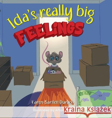 Ida's really big feelings Karen Bartlett Durack Afton Jane 9781038325365 FriesenPress
