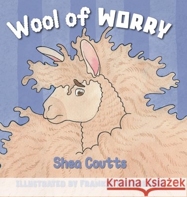 Wool of Worry Shea Coutts Frankie Hargreaves 9781038332509