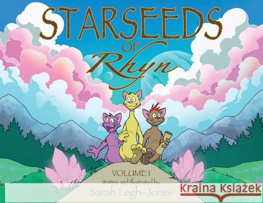 Starseeds of Rhyn Sarah Legh-Jones 9781038333261 FriesenPress