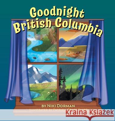 Goodnight British Columbia Niki Dorman Patricia Grace Claro 9781038333360 FriesenPress