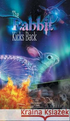 The Rabbit Kicks Back Allan David Mowat 9781038334015 FriesenPress