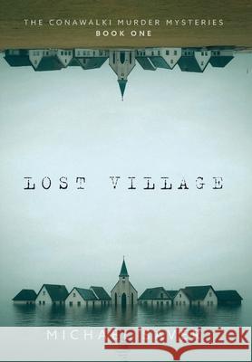 Lost Village Michael Saver 9781038334077 FriesenPress