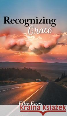 Recognizing Grace Ellie Enns 9781038334589 FriesenPress