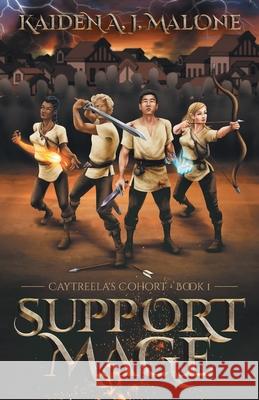Support Mage Kaiden A. J. Malone J. E. Corbett 9781038335265 FriesenPress