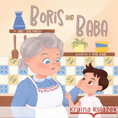 Boris and Baba Janet Berezowecki Doha Koma 9781038335685 FriesenPress