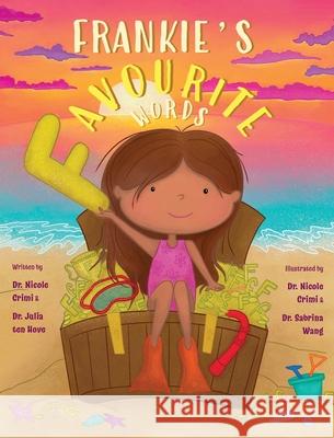 Frankie's Favourite Words Nicole Crimi Julia Ten Hove Sabrina Wang 9781038336286 FriesenPress
