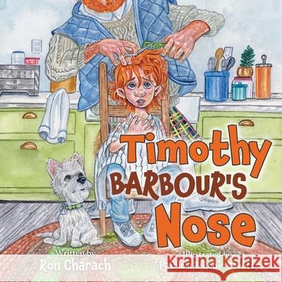 Timothy Barbour's Nose Ron Charach Robin DeWitt Patricia DeWitt 9781038336422