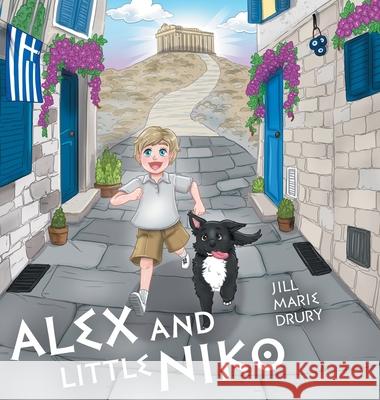 Alex and Little Niko Jill Marie Drury 9781038337740