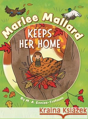 Marlee Mallard Keeps Her Home M. a. Enniss-Trotman Rachel Shead 9781038340146
