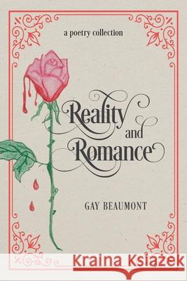 Reality and Romance Gay Beaumont Tina Barkhouse 9781038340191 FriesenPress
