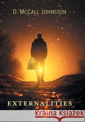 Externalities D. McCall Johnston 9781038340863 FriesenPress