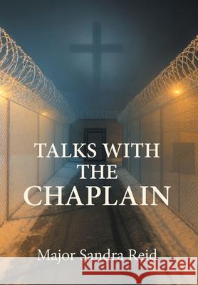 Talks with the Chaplain Sandra Reid 9781038340924 FriesenPress