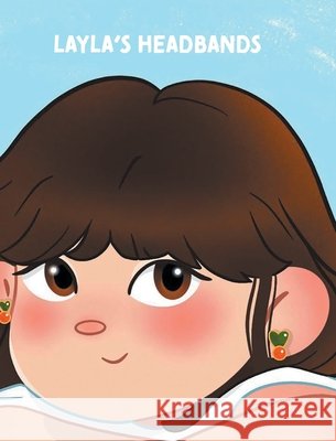 Layla's Headbands Brandon Baker Amber Arezes 9781038341617 FriesenPress