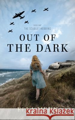 Out of the Dark Ella Mehn 9781038342164 FriesenPress