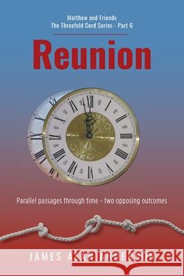 Reunion James Alan Anderson 9781038343956 FriesenPress