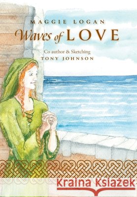 Waves of Love Maggie Logan Tony Johnson Biddy Lee 9781038344403