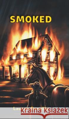 Smoked Lauren Reaville J. E. Corbett 9781038344465 FriesenPress