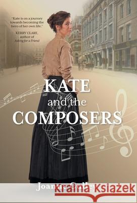 Kate and the Composers Joanne Culley 9781038347121 FriesenPress