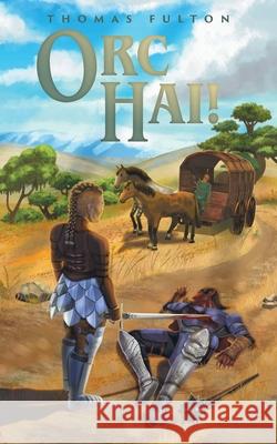 Orc Hai! Thomas Fulton 9781038347367