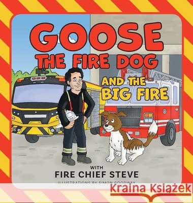 The Big Fire Steve Serbic Simon Goodway 9781038347824 FriesenPress