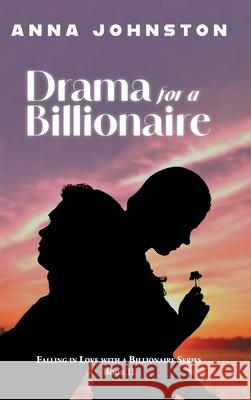 Drama for a Billionaire Anna Johnston Michelle Barber 9781038350961 FriesenPress