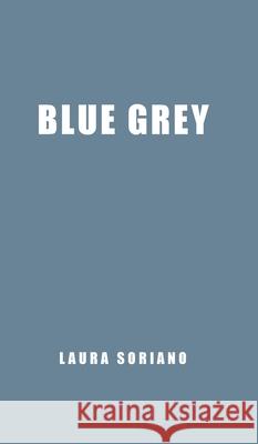 Blue Grey Laura Soriano 9781038351760