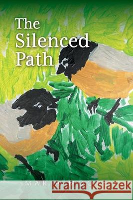 The Silenced Path Maria Moore 9781038351937 FriesenPress