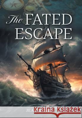 The Fated Escape Jean Busby 9781038354778 FriesenPress