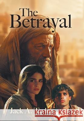 The Betrayal Jack A. Taylor 9781038354952