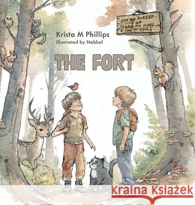 The Fort Krista M. Phillips Nabbel 9781038355669 FriesenPress