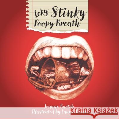 Icky Stinky Poopy Breath Joanne Burtch Laurie Boese 9781038355836 FriesenPress