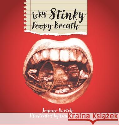 Icky Stinky Poopy Breath Joanne Burtch Laurie Boese 9781038355843 FriesenPress