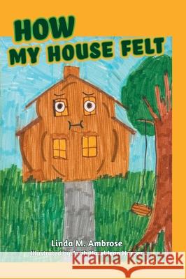 How My House Felt Linda M. Ambrose Avah Hazel Jean Harper 9781038356642