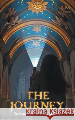 The Journey J. Taylor Jill Brien 9781038357007 FriesenPress