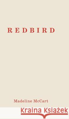 Redbird Madeline McCart 9781038360847 FriesenPress