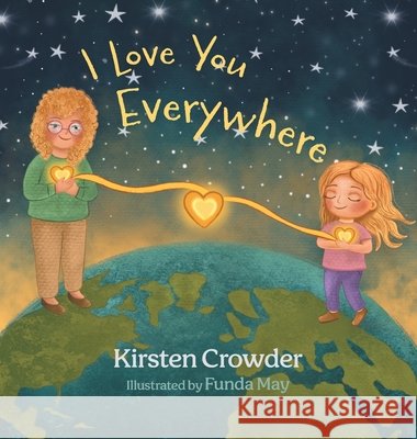 I Love You Everywhere Crowder, Kirsten, May, Funda 9781038363145