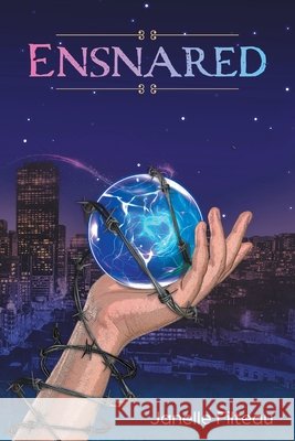 Ensnared Janelle Filteau Donovan Thiesson 9781038370716 FriesenPress