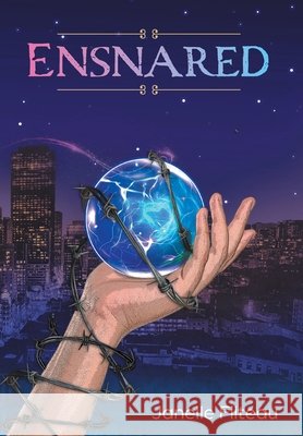 Ensnared Janelle Filteau Donovan Thiesson 9781038370723 FriesenPress