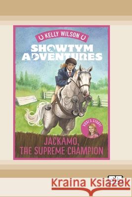 Showtym Adventures 7: Jackamo, the Supreme Champion (Dyslexia-Friendly Edition) Kelly Wilson 9781038709240